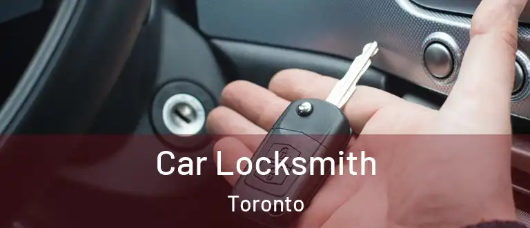  Car Locksmith Toronto